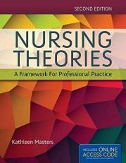 Nursing Theories: a Framework for Professional Practice with Access 2nd