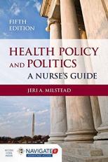 Health Policy and Politics a Nurse's Guide with Access 5th