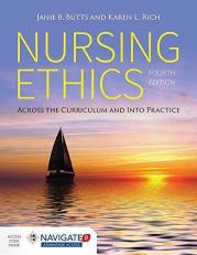 Nursing Ethics Across the Curriculum and into Practice with Access 4th