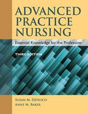 Advanced Practice Nursing Essential Knowledge for the Profession 3rd