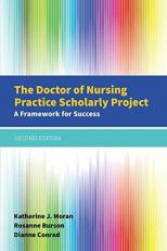 The Doctor of Nursing Practice Scholarly Project a Framework for Success 2nd
