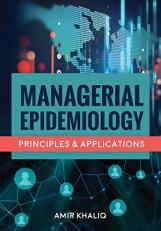 Managerial Epidemiology Principles and Applications 