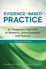 Evidence-Based Practice an Integrative Approach to Research, Administration, and Pra 2nd