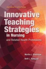 Innovative Teaching Strategies In Nursing And Related Health Professions 7th