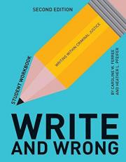 Write and Wrong : Writing Within Criminal Justice Student Workbook with Access 2nd