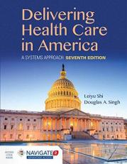Delivering Health Care in America : A Systems Approach with Access 7th