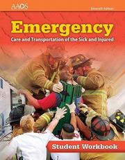 Emergency Care and Transportation of the Sick and Injured Student Workbook 11th