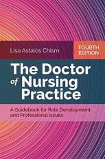 The Doctor of Nursing Practice : A Guidebook for Role Development and Professional Issues 4th