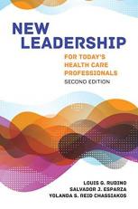 New Leadership for Today's Health Care Professionals 2nd