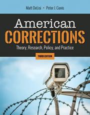 American Corrections: Theory, Research, Policy, and Practice 3rd