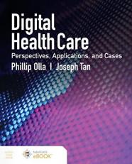 Digital Health Care : Perspectives, Applications, and Cases with Access 