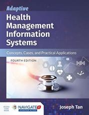 Adaptive Health Management Information Systems : Concepts, Cases, and Practical Applications with Access 4th