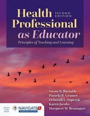 Health Professional As Educator : Principles of Teaching and Learning with Access 2nd