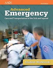 Advanced Emergency Care and Transportation of the Sick and Injured Student Workbook 3rd