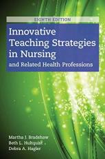 Innovative Teaching Strategies in Nursing and Related Health Professions 8th