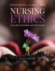 Nursing Ethics: Across the Curriculum and Into Practice 5th