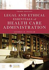 Legal and Ethical Essentials of Health Care Administration with Access 3rd