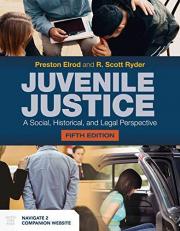Juvenile Justice: a Social, Historical, and Legal Perspective with Access 5th