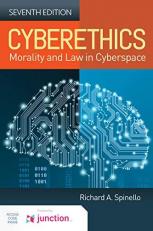 Cyberethics : Morality and Law in Cyberspace with Access 7th
