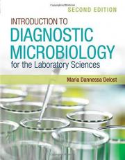 Introduction to Diagnostic Microbiology for the Laboratory Sciences with Navigate 2 Advantage Access with Code