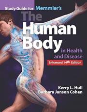 Bundle: Memmler's the Human Body in Health and Disease, Enhanced Edition + Study Guide 14th