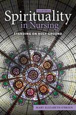 Spirituality in Nursing : Standing on Holy Ground 7th