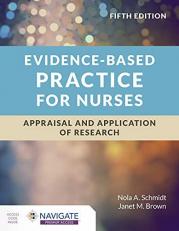 Evidence-Based Practice for Nurses: Appraisal and Application of Research with Access 5th