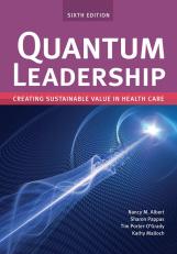 Quantum Leadership: Creating Sustainable Value in Health Care 6th