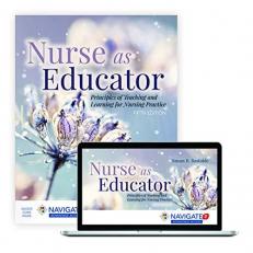 Nurse As Educator : Principles of Teaching and Learning for Nursing Practice with Access 5th