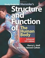 Study Guide for Memmler's Structure and Function of the Human Body, Enhanced Edition 12th