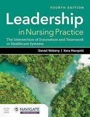 Leadership in Nursing Practice : Changing the Landscape of Health Care with Access 4th