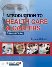 Introduction to Health Care and Careers Enhanced with Navigate 2 Advantage Access