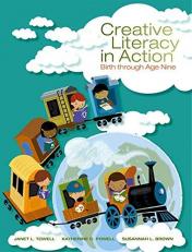 Creative Literacy in Action : Birth Through Age Nine