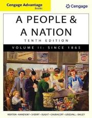 Cengage Advantage Books: a People and a Nation Vol. II : A History of the United States, Volume II: Since 1865 10th