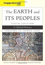 Cengage Advantage Books: the Earth and Its Peoples, Volume II: Since 1500 : A Global History 6th