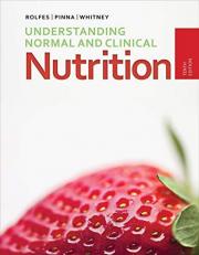 Understanding Normal and Clinical Nutrition 10th