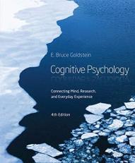 Cognitive Psychology : Connecting Mind, Research and Everyday Experience 4th