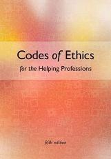 Codes of Ethics for the Helping Professions 5th