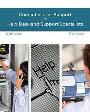 A Guide to Computer User Support for Help Desk and Support Specialists 6th