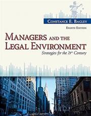 Managers and the Legal Environment : Strategies for the 21st Century