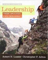 Leadership : Theory, Application, and Skill Development 6th