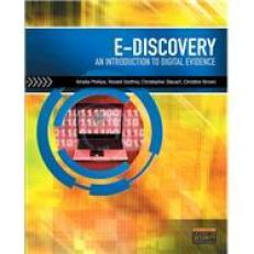 E-Discovery: An Introduction to Digital Evidence, 1e