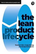 The Lean Product Lifecycle : A Playbook for Making Products People Want 