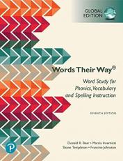 Words Their Way: Word Study for Phonics, Vocabulary, and Spelling Instruction, Global Edition: Words Their Way 7th