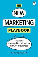 The New Marketing Playbook : The Latest Tools and Techniques to Grow Your Business 
