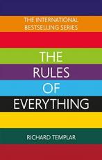 The Rules of Everything: a Complete Code for Success and Happiness in Everything That Matters 