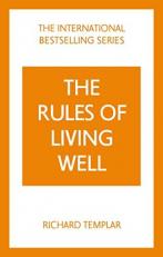 The Rules of Living Well: a Personal Code for a Healthier, Happier You, 2nd Edition
