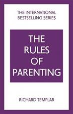 The Rules of Parenting: a Personal Code for Bringing up Happy, Confident Children 4th