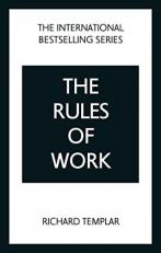 The Rules of Work: a Definitive Code for Personal Success 5th