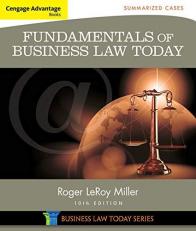 Cengage Advantage Books: Fundamentals of Business Law Today: Summarized Cases 10th